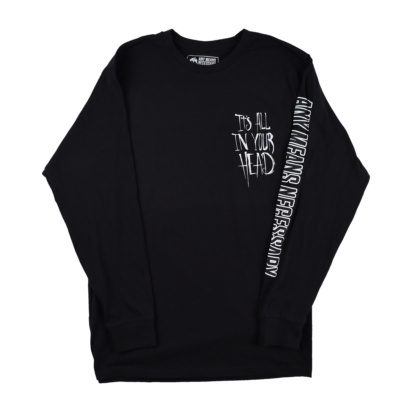 any means necessary shawn coss it's all in your head long sleeve t shirt black front