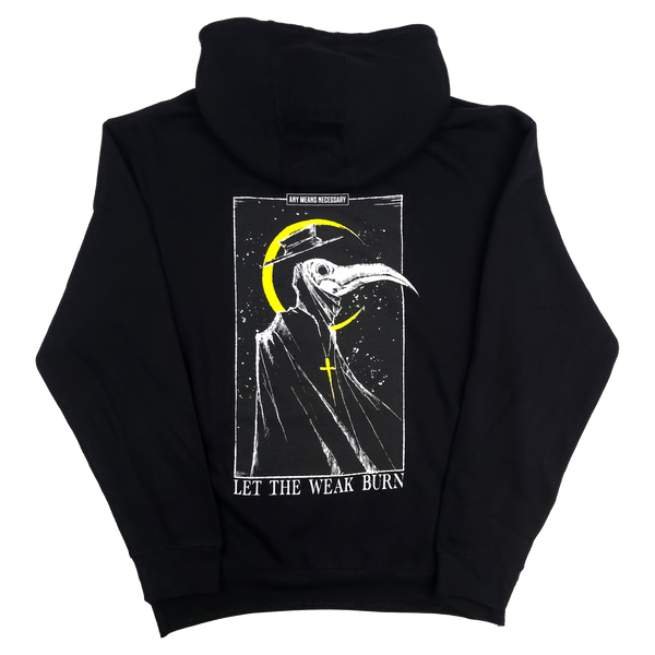 Let The Weak Burn Pullover Hoodie – Any Means Necessary Clothing