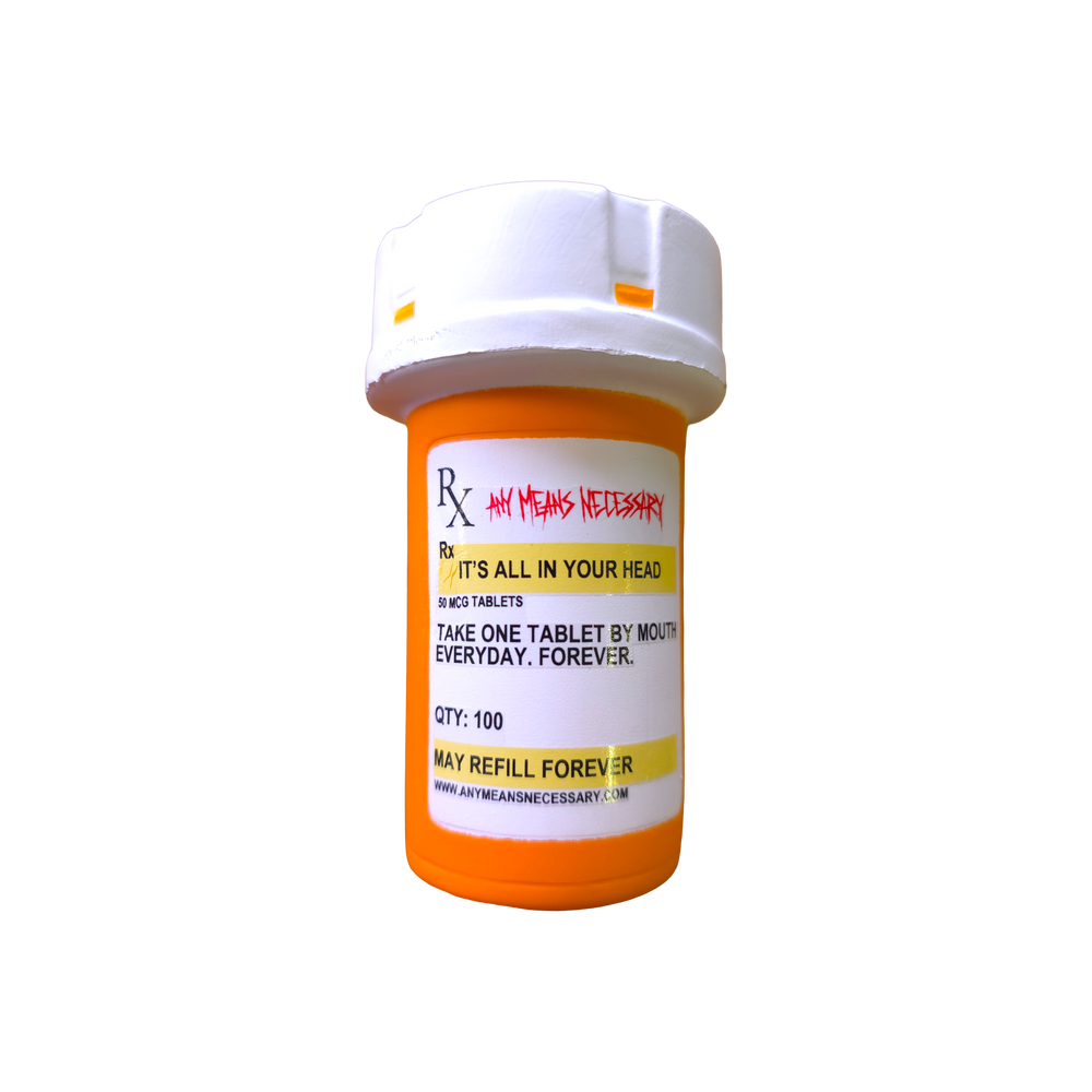 any means necessary shawn coss it's all in your head pill bottle stress ball