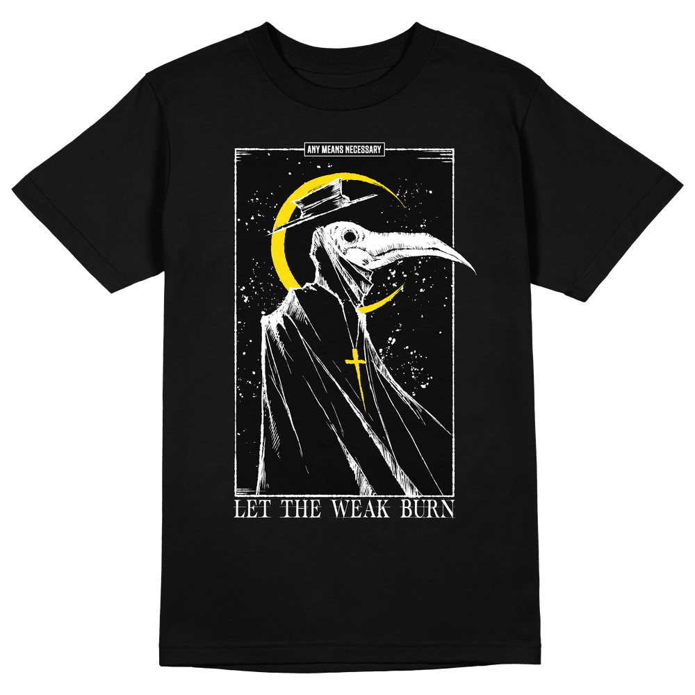any means necessary shawn coss let the weak burn plague doctor t shirt black